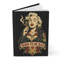 Born to Be Bad Hardcover Journal – Bold Pages for Fearless Thoughts | Rebel Souls Collection