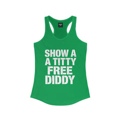 Show a Titty, Free Diddy – Racerback Tank Top for Women | Rebel Souls Collection