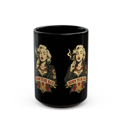 Born to Be Bad Black Mug – Bold Sips for Unapologetic Souls | Rebel Souls Collection