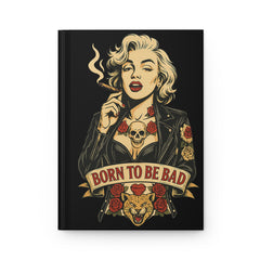 Born to Be Bad Hardcover Journal – Bold Pages for Fearless Thoughts | Rebel Souls Collection