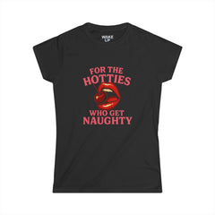 For the Hotties Who Get Naughty – Bold & Sassy Statement Tee for Women - Rebel Souls