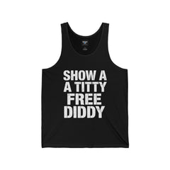 Show a Titty, Free Diddy – Muscle Tank for Men | Rebel Souls Collection