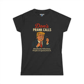 Les canulars téléphoniques de Don - Parodie politique tordue (T-shirt femme)