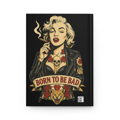 Born to Be Bad Hardcover Journal – Bold Pages for Fearless Thoughts | Rebel Souls Collection
