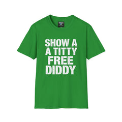 Show a Titty, Free Diddy – Bold Graphic Tee for Men | Rebel Souls