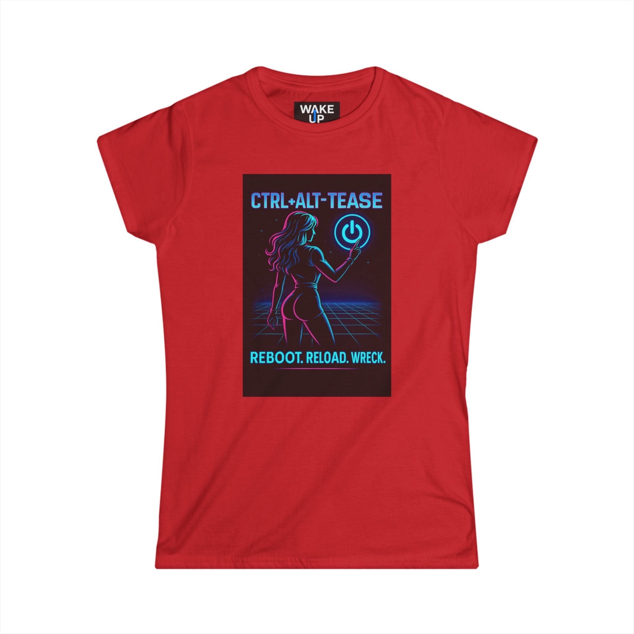 CTRL+ALT-TEASE – Neon Power T-Shirt for Women | Wake Up Apparel