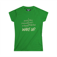 Poussez-vous si fort qu'ils ne peuvent s'empêcher de se réveiller - Rise Different (T-shirt pour femme)