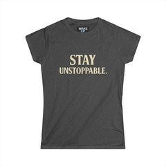 Stay Unstoppable - Rise Different (Women's T-Shirt)